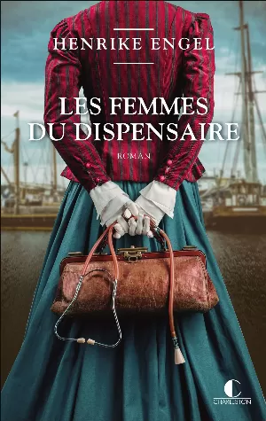 Henrike Engel – Les femmes du dispensaire